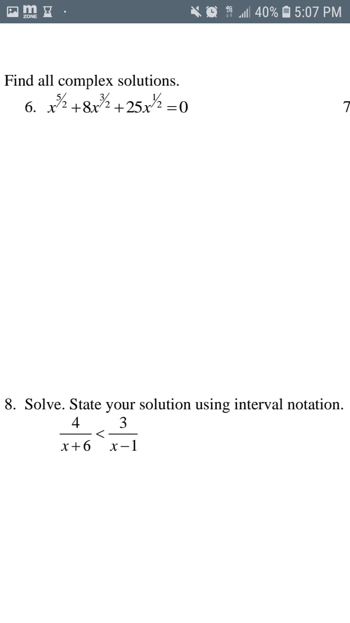 Solve. State your solution using interval notation.
4
3
x+6
x-1
