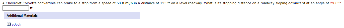 What is its stopping distance on a roadway sloping downward at an
angle of 29.00?
