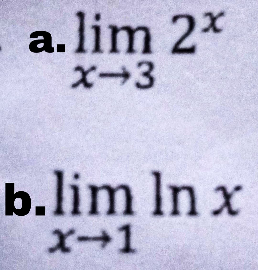 a.lim 2*
X-3
b.lim In x
X-1

