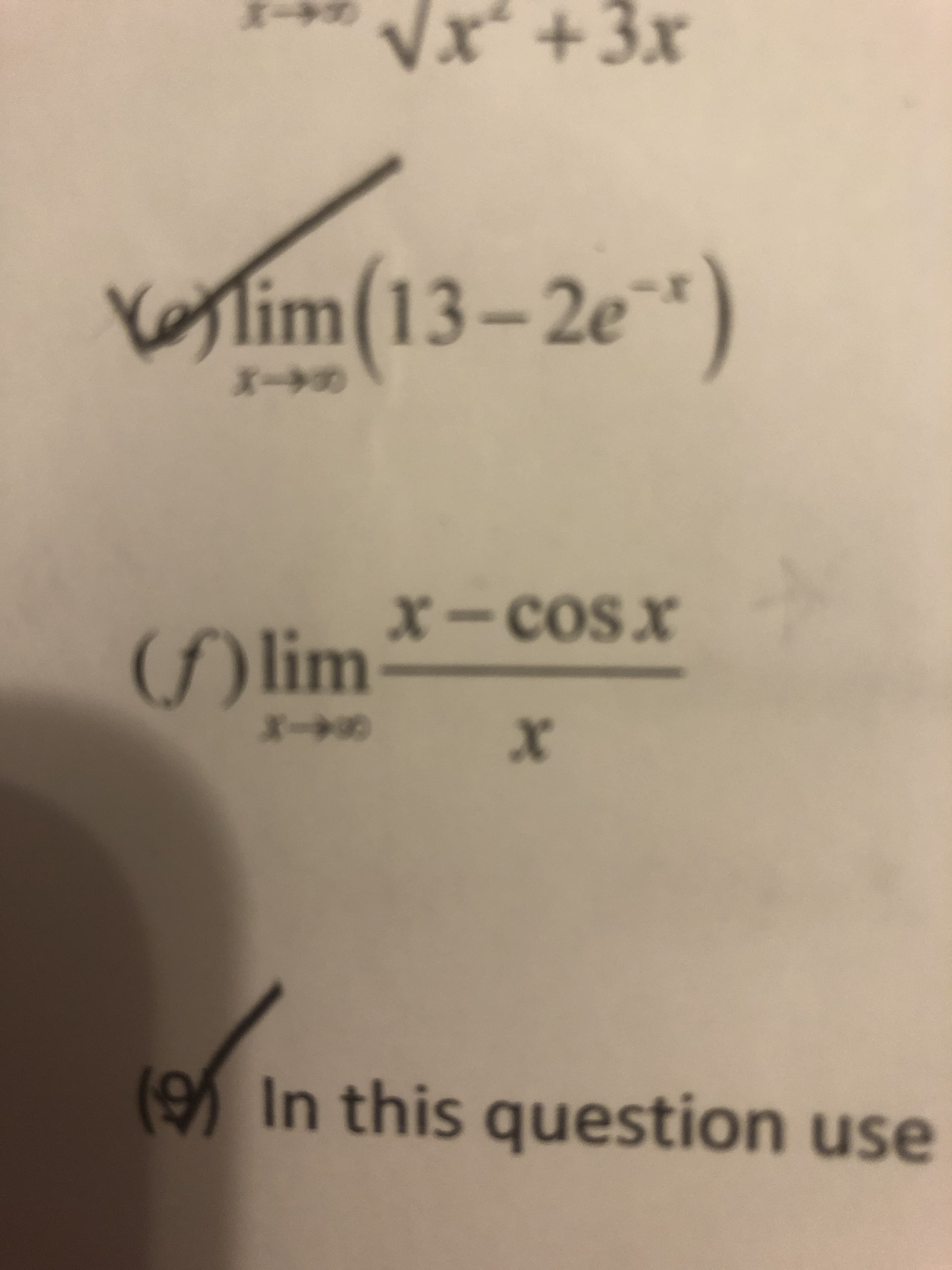Vx +3x
3
lim(13-2e
r
X->
X-CoS x
( lim
X
In this question use
