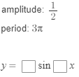 amplitude:
period: 37
y =
|sin
