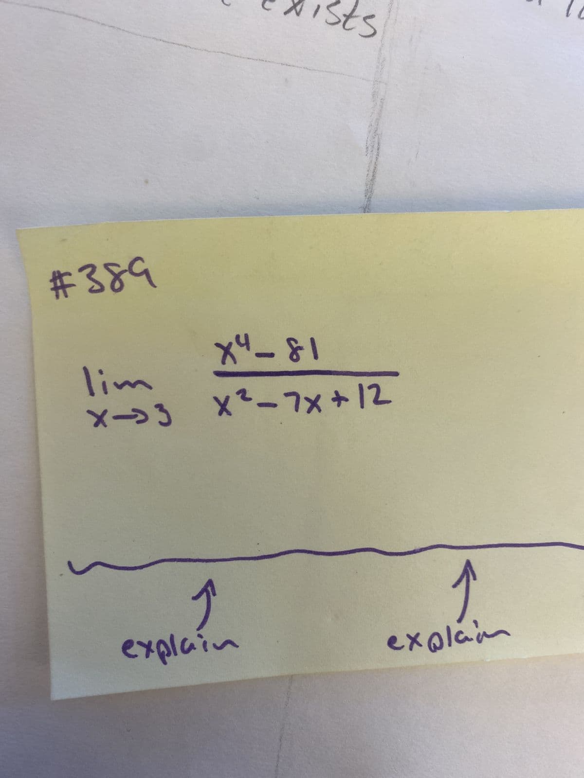 #389
ts
X4-81
lim
X->3 X²-7Xx+12
explain
explain
F