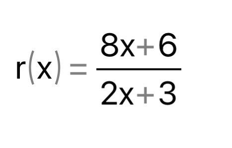 8x+6
r(X) =
2x+3
