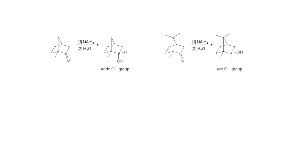 [1] LIAIH,
[1] LIAIH,
[2] H20
[2] H20
HO-
ÓH
endo OH group
exo OH group
