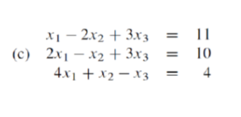 X1 – 2x2 + 3x3
(c) 2x1 – x2 + 3x3
4x1 + x2 – x 3
11
10
%3|
4
I|||
