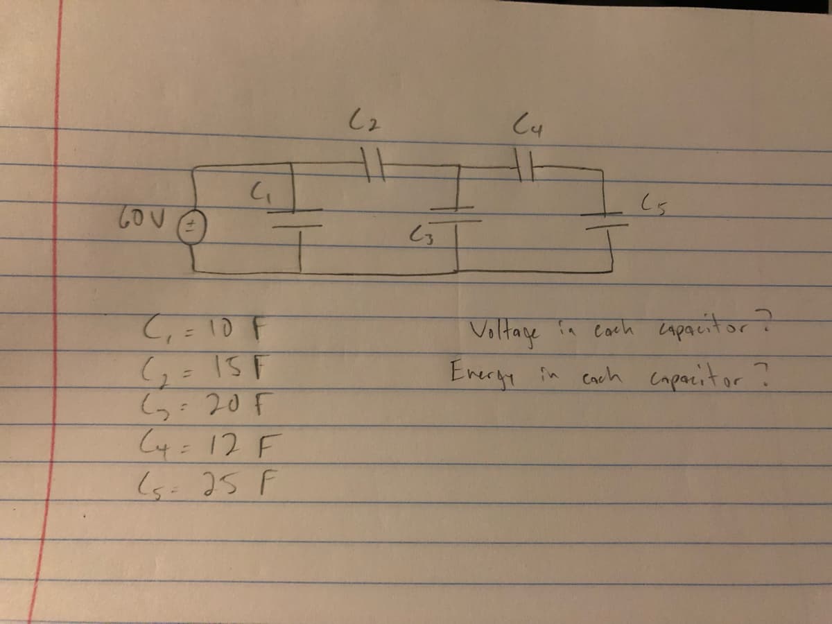 て, 3 1DF
G=15F
(っ20F
C4=12 F
(5= 25 F
Viltage in cach apacitor?
Eneryy in
cach capacitor ?
