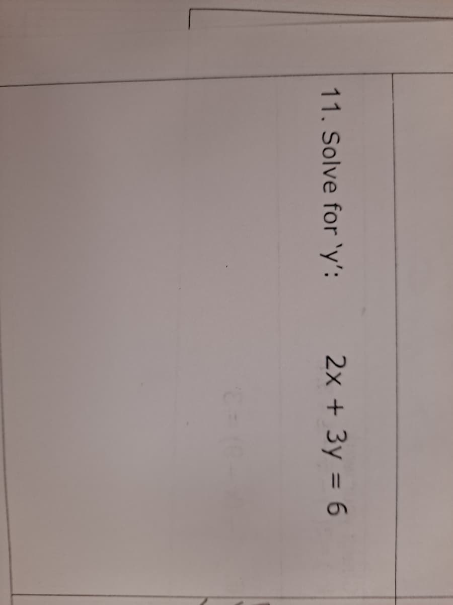 2x + 3y = 6
%3D
11. Solve for 'y':
