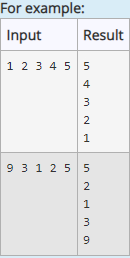 For example:
Input
Result
1 2 3 4 5 5
4
3
2
1
9 312 5 5
2
3
9
