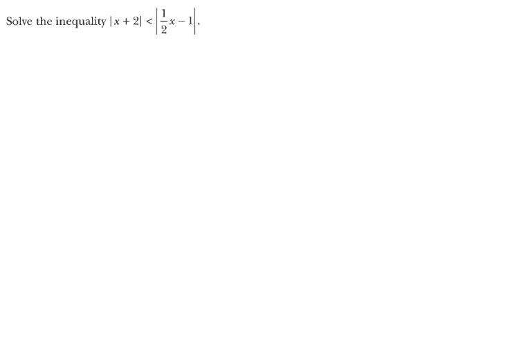 Solve the inequality |x + 2| <
