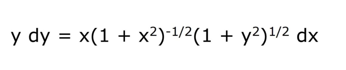 y dy = x(1 + x²)-1/2(1 + y²)!/2 dx
