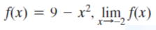 f(x) = 9 – x², lim, f(x)
