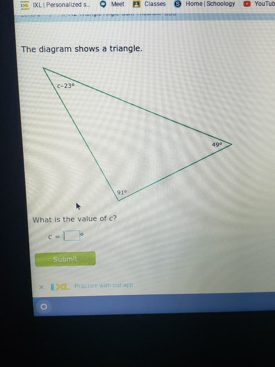The diagram shows a triangle.
C-230
49°
91°
What is the value of c?
C =
