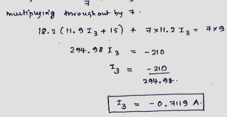 7
multiplying through out by 7.
18. 2 (1.9 13 + 15) + 7 ×ll.2 13= 7×9
294.98 Із
- 210
13
- 210
294.98.
-0.7119A.
Із
Н
11