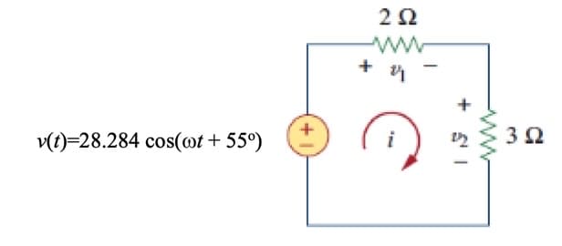 2Ω
ww
v(t)=28.284 cos(@t + 55°)
+ S' I
