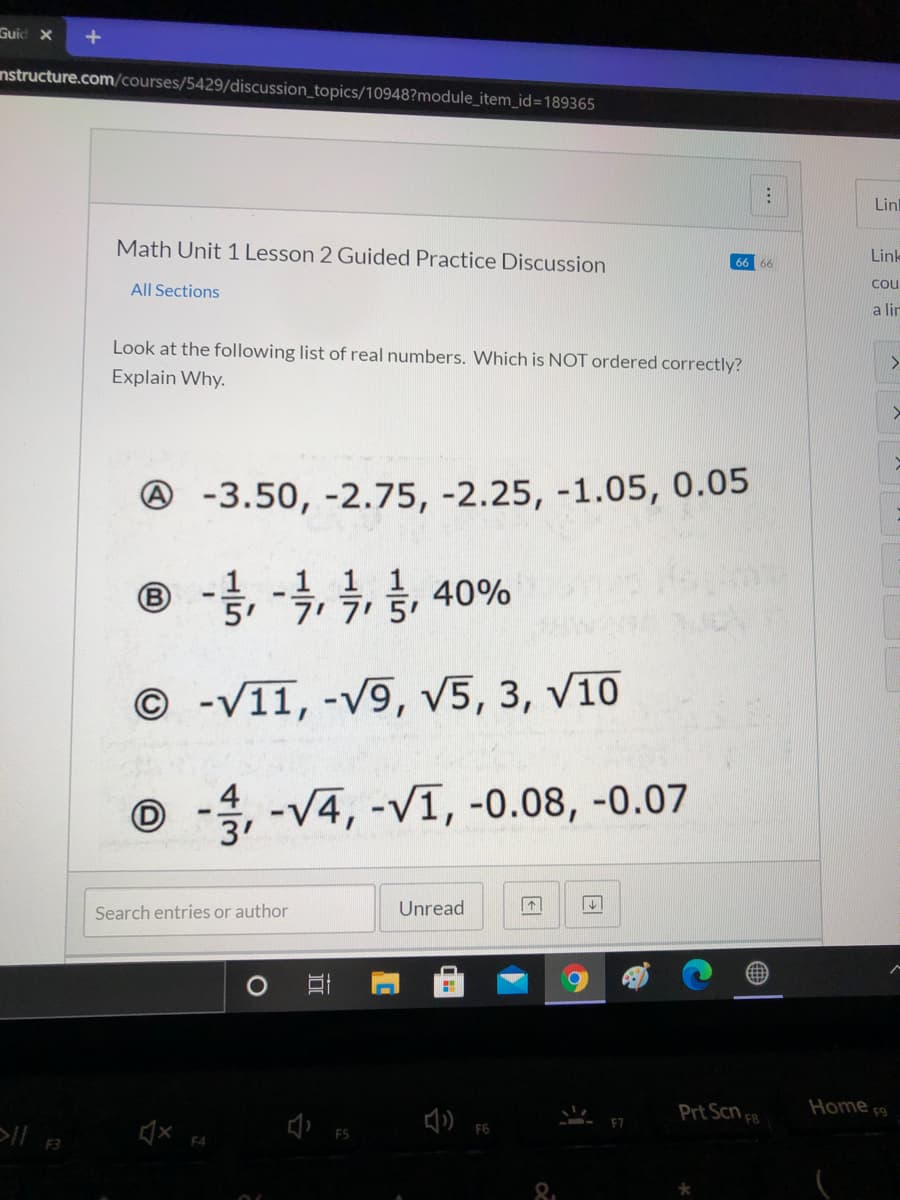 Look at the following list of real numbers. Which is NOT ordered correctly?
Explain Why.
