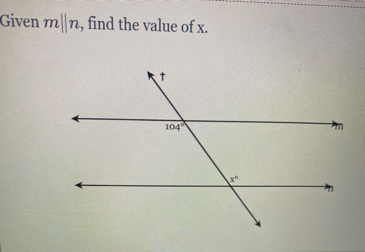 Given m n, find the value of x.
104
