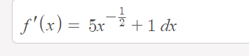 f'(x) = 5x¯2 +1 dx
