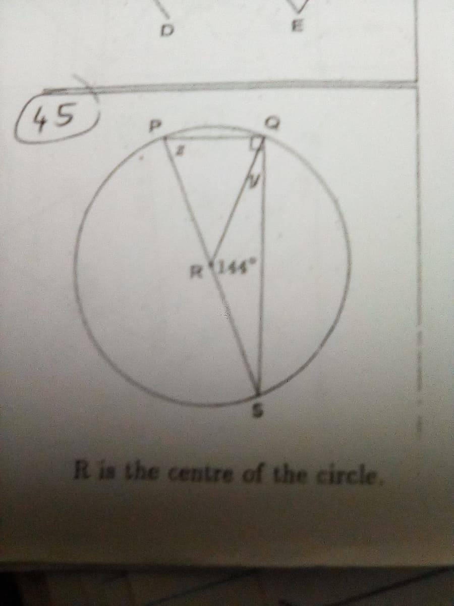 45
R144
R is the centre of the circle.
