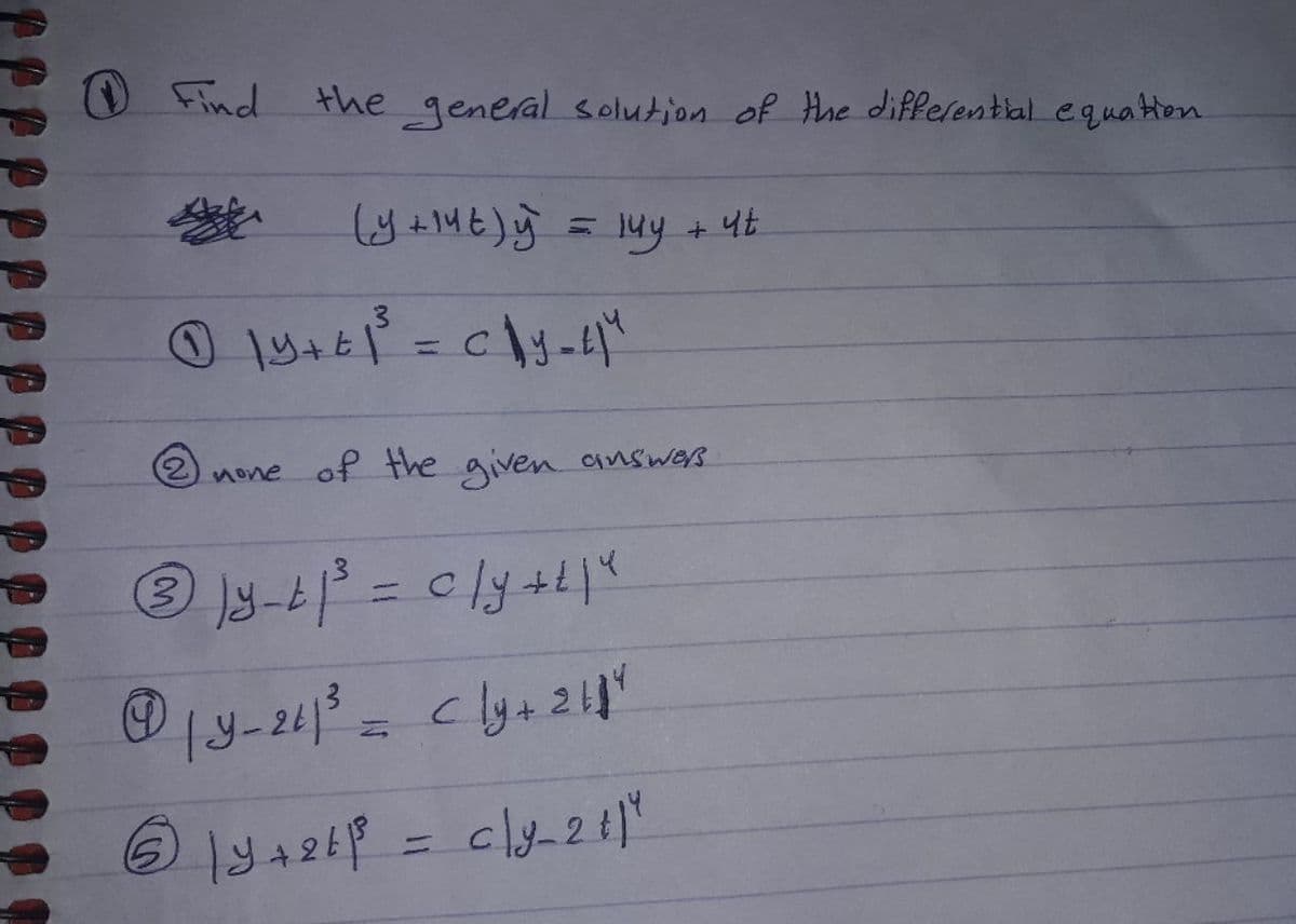 O Find
the general solution of Hhe differential equaten
= 14y + 4t
%3D
none of the given answEB
%3D
@1y-24/3
%3D

