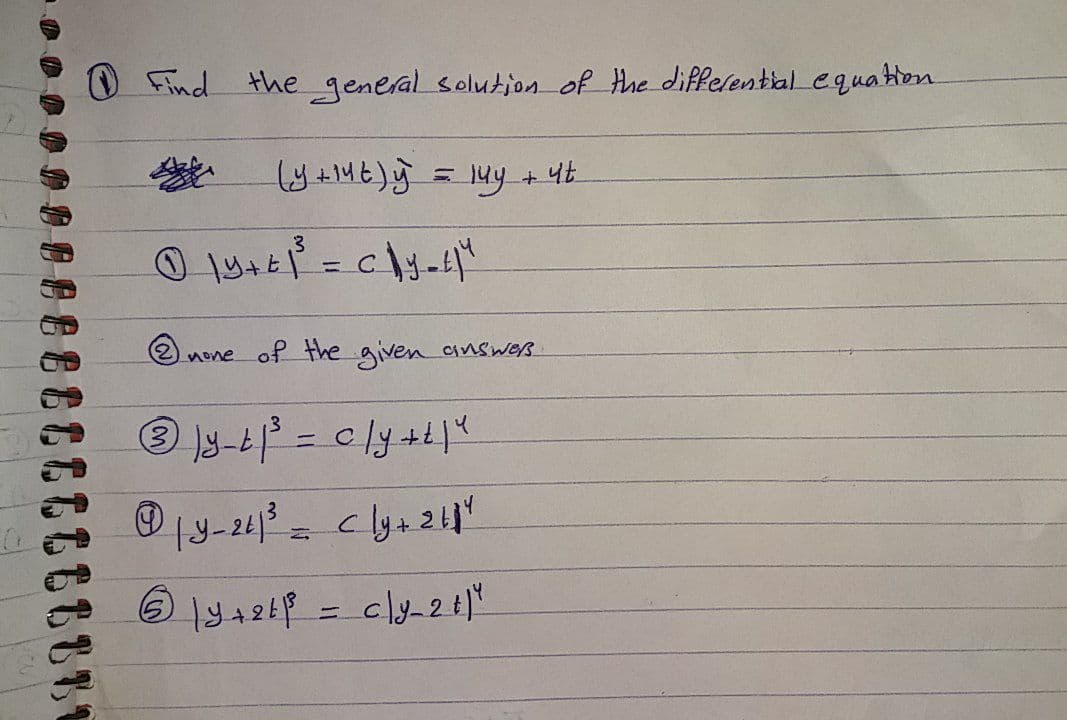 O Find the general solution of the differenttal equatton
none of the given answerß
%3D
