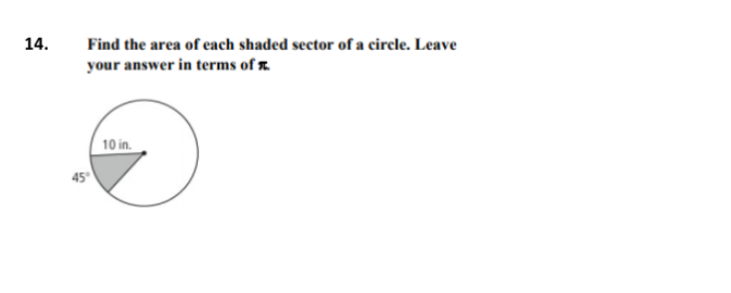 14.
Find the area of each shaded sector of a circle. Leave
your answer in terms of r.
10 in.

