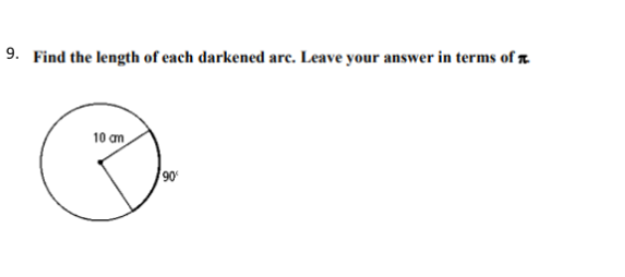 9. Find the length of each darkened are. Leave your answer in terms of z
10 am
90
