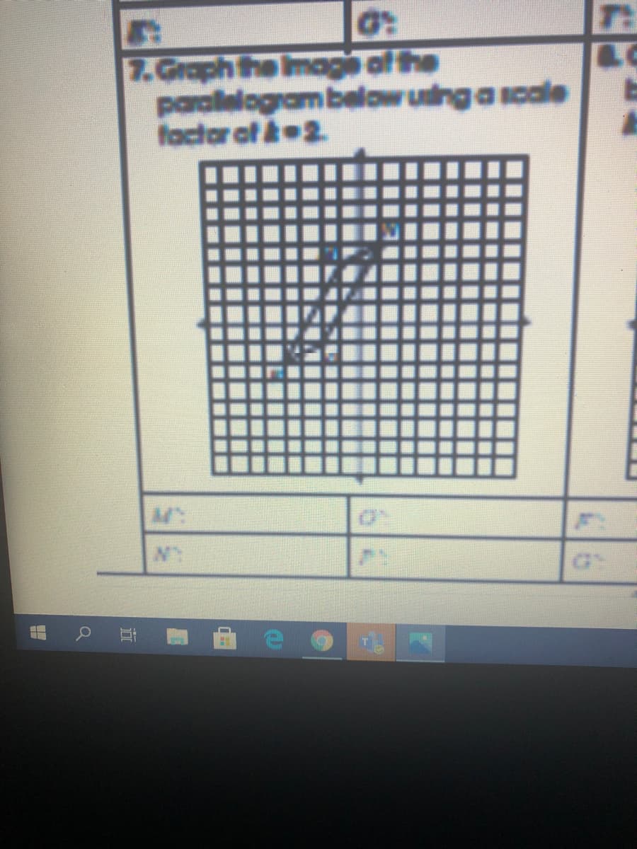 7.Graph the Image of the
paralelogram below uing a scale
factor af 2
LC
