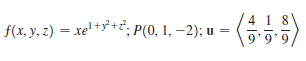 f(x, y, z) = xe'+3*+, P(0, 1, –2); u =
%3D
%3D
9'9'9
6.
