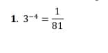 1
1. 3-4 =
81
