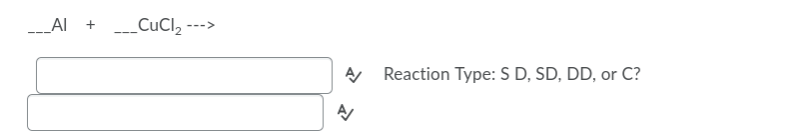 -AI +
--CuCl, --->
A Reaction Type: S D, SD, DD, or C?
