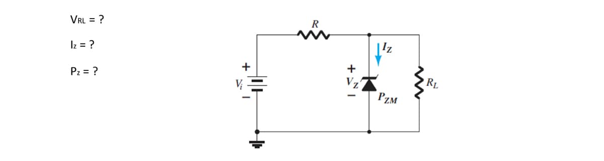 VRL = ?
Iz = ?
P₂ = ?
+
PZM
RL