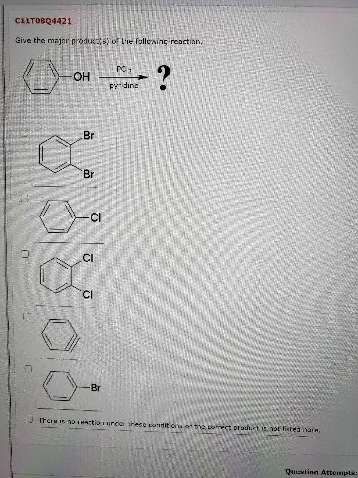 Give the major product(s) of the following reaction.
PCI3
OH
pyridine
Br
Br
CI
CI
CI
Br
There is no reaction under these conditions or the correct product is
