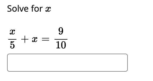 Solve for x
9
+ x
10
