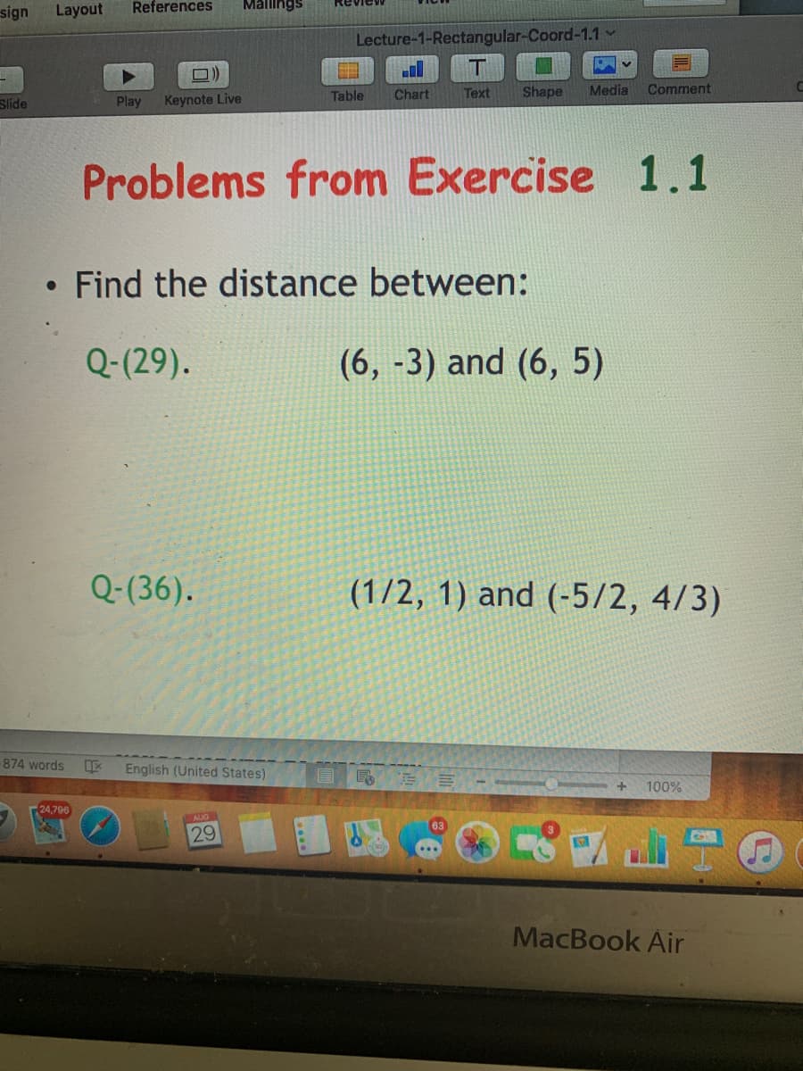 Find the distance between:
Q-(29).
(6, -3) and (6, 5)
