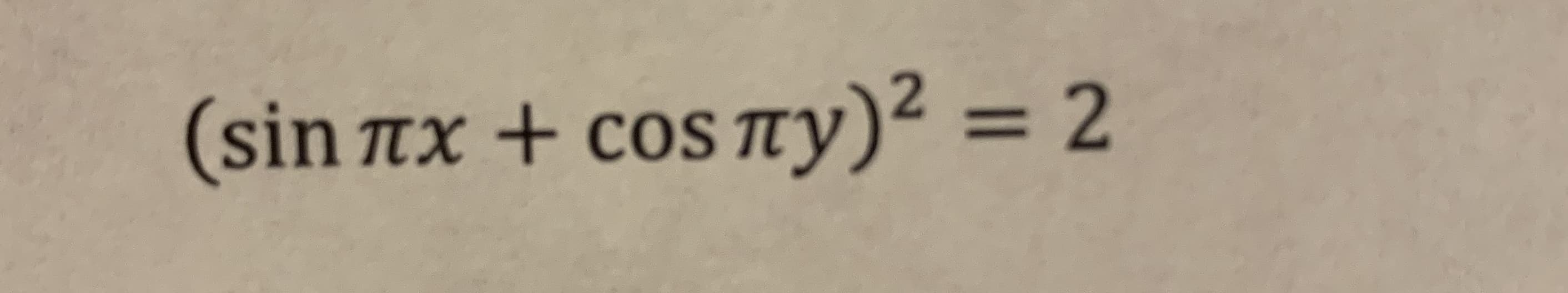 (sin Tx + cos Ty)² = 2
