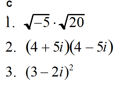 1. -5. 20
2. (4 + 5i)(4 – Si)
3. (3– 2i)
