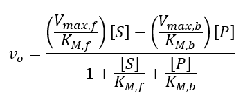 (Vmax.f)
[S] - ("maxb)
Km.5 )
[P]
'Vmax,
[S]
KM.b
vo
1+
KM.f
||
