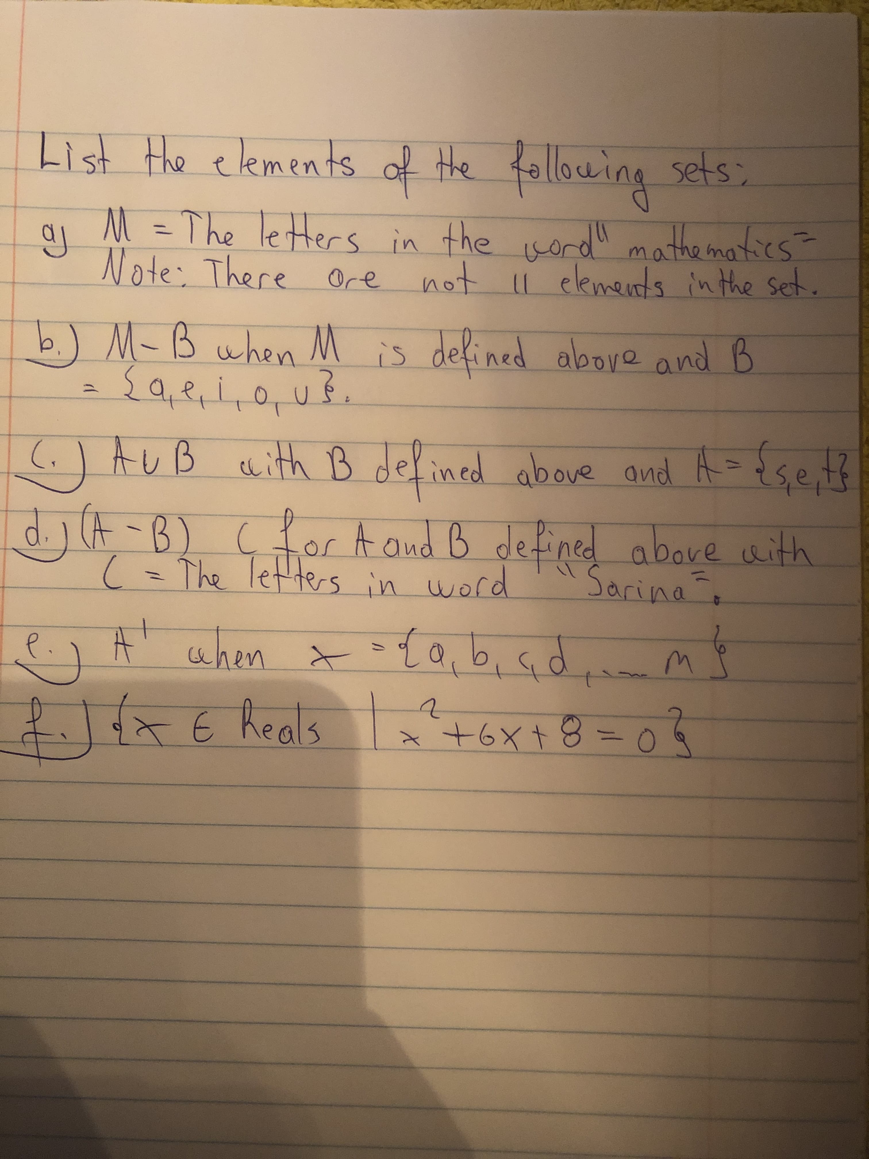 List the elements of the
following sets;
M%3DThe letters in the isordu mathematics=
word"
Note: There Ore not ll elements in the set.
11
b.) M-B when M is defined albove and B
is defined aboe and B
0,
(.
:)AUB {se
with B delined above and A=

