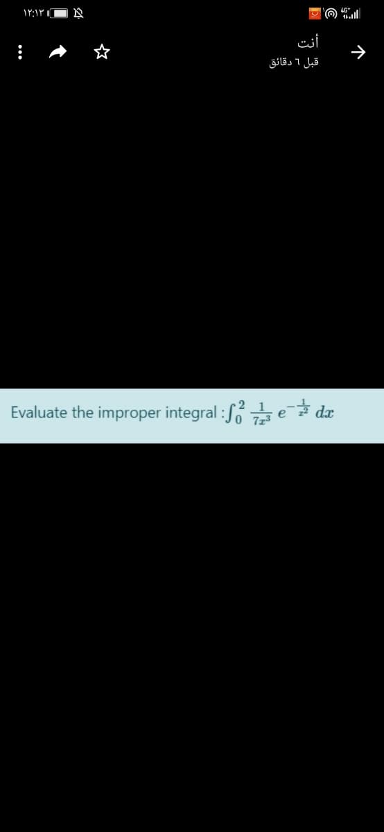 أنت
قبل ٦ دقائق
Evaluate the improper integral :S e dx
个
