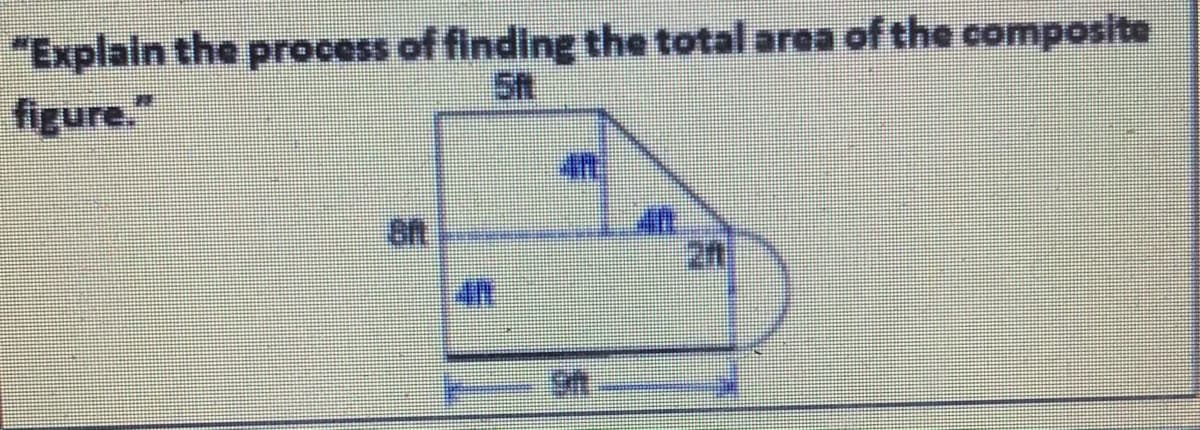 "Explain the process of finding the total area of the composite
5t
figure."
