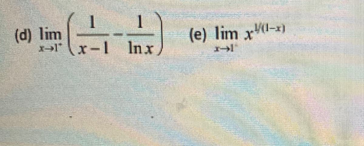 (d) lim
x-1
In x
(e) lim x(x)