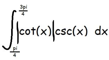 3pi
Jcot(x)|csc(x)
dx
