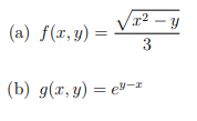Vr2 – y
(а) f(t, у) —
3
(b) g(x, y) = ev-x
