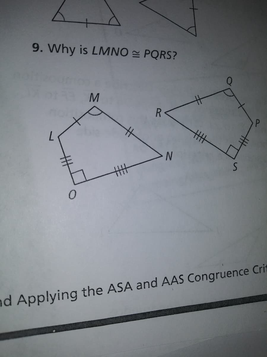 9. Why is LMNO PQRS?
M
R
%23
手
丰
nd Applying the ASA and AAS Congruence Crit
