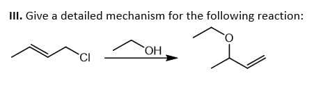 III. Give a detailed mechanism for the following reaction:
OH
ОН
