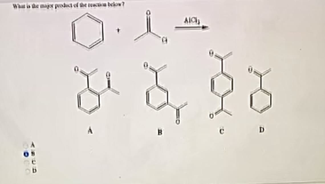 What is the major product of the reaction below?
AICI;
ㅎㅎ