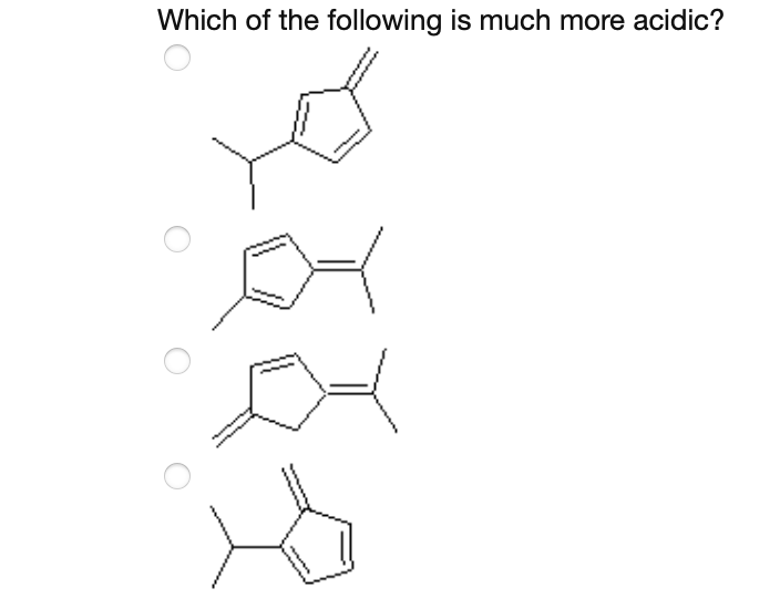 Which of the following is much more acidic?
