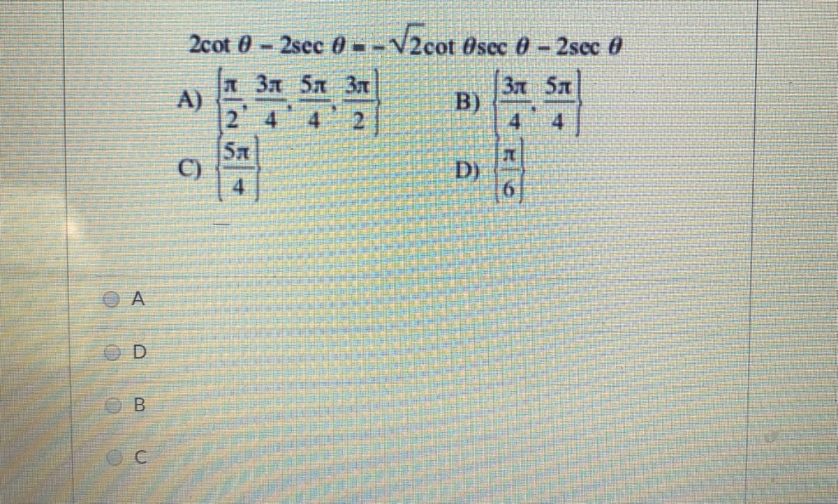 2cot 0-2sec 0--V2cot Osec 6-2sec 0
A 3x 5x 3x
A)
2 4 4 2
3n 5a
B)
C)
4
D)
A.
D.
B.
