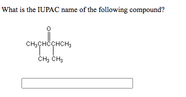 What is the IUPAC name of the following compound?
CH;CHÖCHCH3
CH3 CH3
