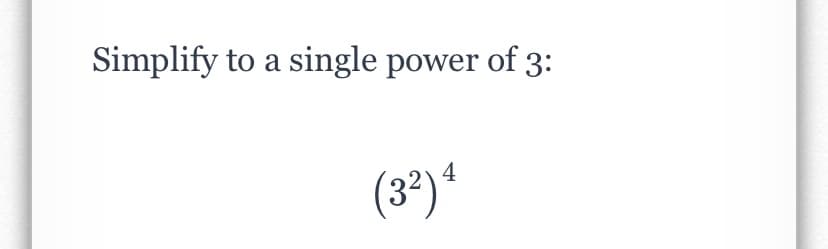 Simplify to a single power of 3:
4
(3º)*
